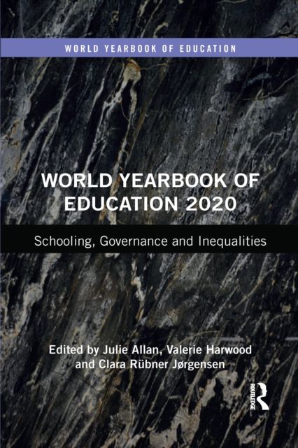 World Yearbook of Education 2020 : Schooling, Governance and Inequalities
