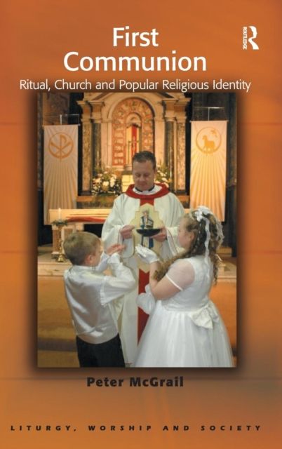 First Communion : Ritual, Church and Popular Religious Identity