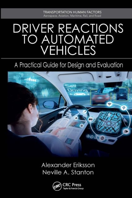 Driver Reactions to Automated Vehicles : A Practical Guide for Design and Evaluation