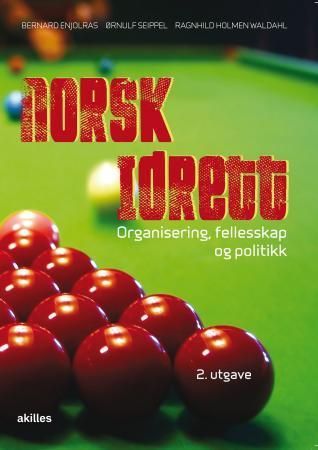 Norsk idrett : organisering, fellesskap og politikk