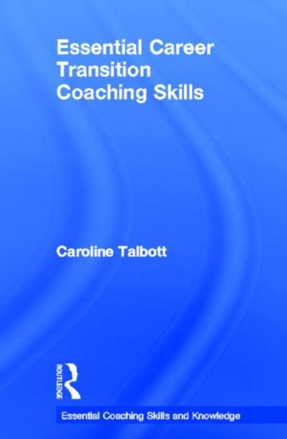 Essential Career Transition Coaching Skills