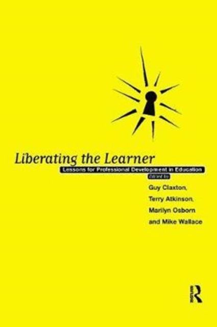 Liberating The Learner : Lessons for Professional Development in Education