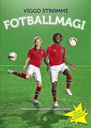 Fotballmagi : tøffe finter og bedre ballkontroll