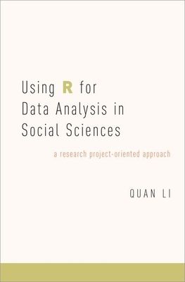Using R for Data Analysis in Social Sciences : A Research Project-Oriented Approach