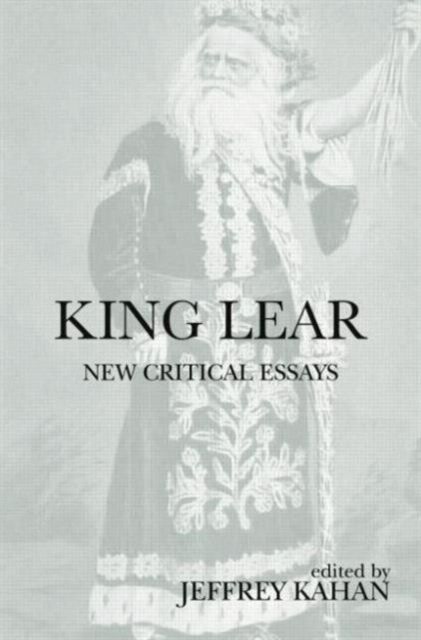 King Lear : New Critical Essays