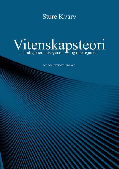Vitenskapsteori : tradisjoner, posisjoner og diskusjoner