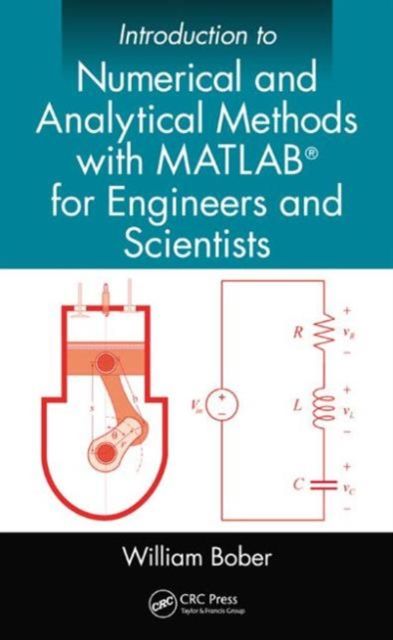 Introduction to Numerical and Analytical Methods with MATLAB for Engineers and Scientists