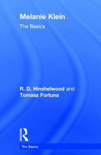 Melanie Klein : The Basics