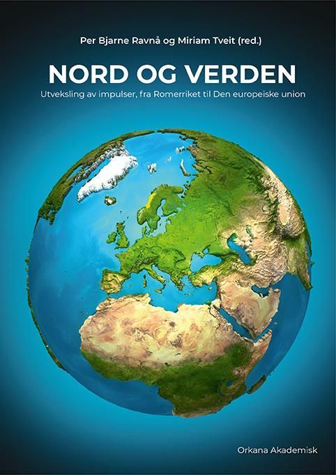Nord og verden : utveksling av impulser, fra Romerriket til Den europeiske union