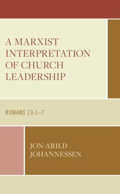 A Marxist Interpretation of Church Leadership : Romans 13:1–7