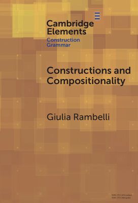 Constructions and Compositionality : Cognitive and Computational Explorations