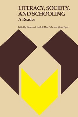 Literacy, Society, and Schooling : A Reader