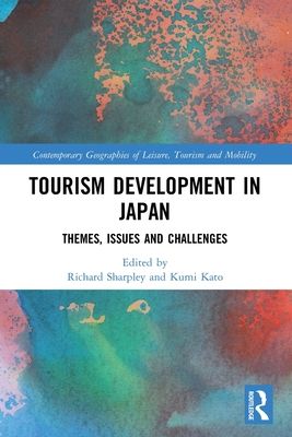 Tourism Development in Japan : Themes, Issues and Challenges