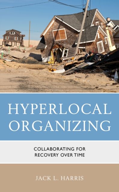 Forsidebilde av Hyperlocal Organizing : Collaborating for Recovery Over Time