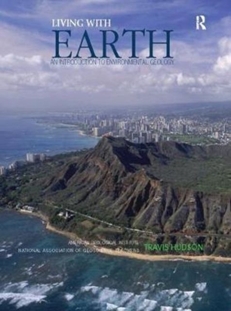 Living with Earth : An Introduction to Environmental Geology