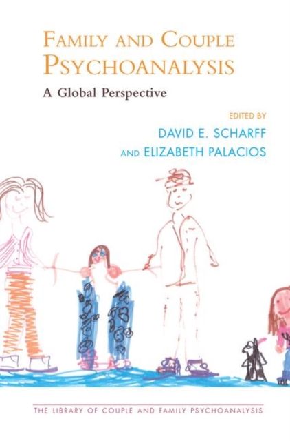 Family and Couple Psychoanalysis : A Global Perspective