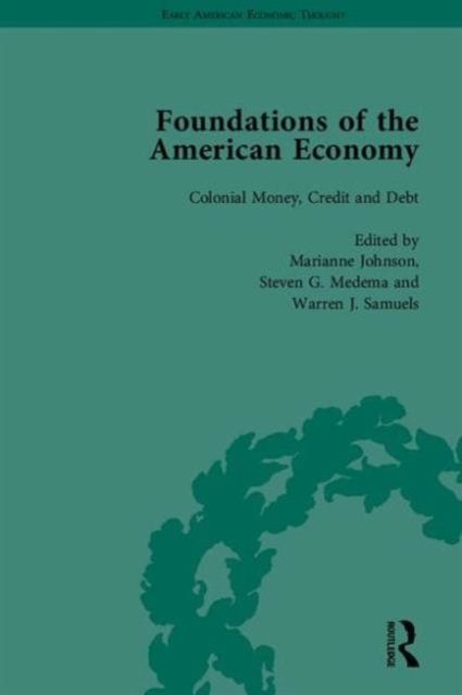 The Foundations of the American Economy : The American Colonies from Inception to Independence