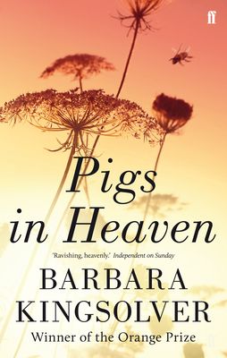 Pigs in Heaven : Author of Demon Copperhead, Winner of the Women’s Prize for Fiction