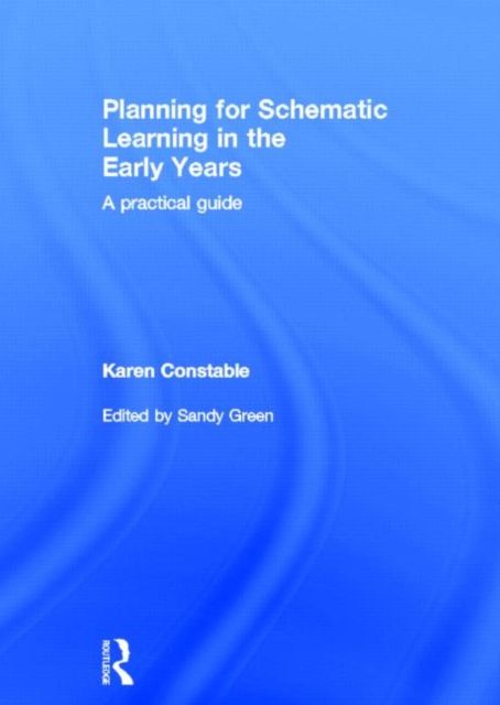 Planning for Schematic Learning in the Early Years : A practical guide