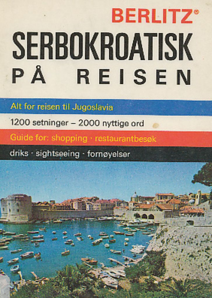 Serbokroatisk på reisen : Serbo-Croatian for Norwegian-speaking travellers
