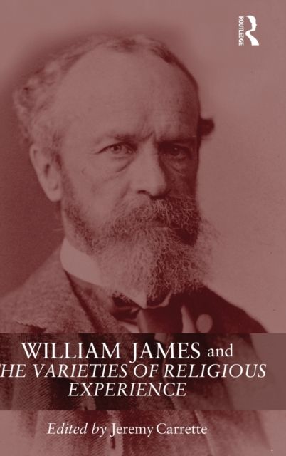 William James and The Varieties of Religious Experience : A Centenary Celebration