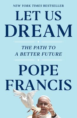 Let Us Dream : The Path to a Better Future