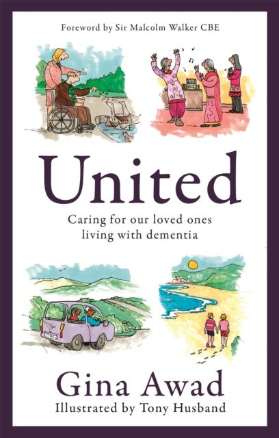 United : Caring for our loved ones living with dementia