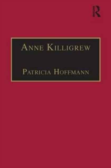 Anne Killigrew : Printed Writings 1641–1700: Series II, Part Two, Volume 5