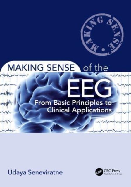 Making Sense of the EEG : From Basic Principles to Clinical Applications