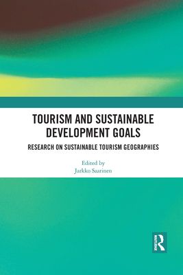 Tourism and Sustainable Development Goals : Research on Sustainable Tourism Geographies
