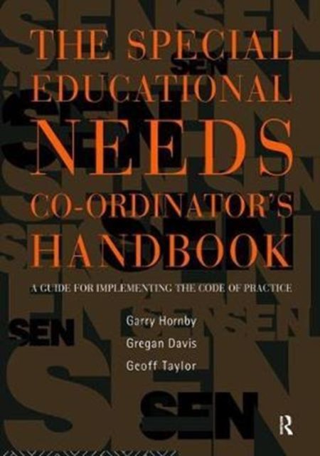 The Special Educational Needs Co-ordinator's Handbook : A Guide for Implementing the Code of Practice