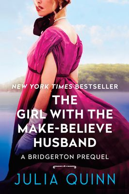 The Girl with the Make-Believe Husband : A Bridgerton Prequel