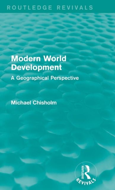 Modern World Development : A Geographical Perspective