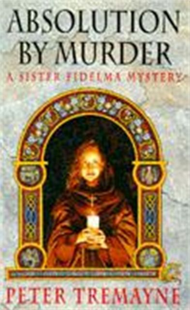 Forsidebilde av Absolution by Murder (Sister Fidelma Mysteries Book 1) : The first twisty tale in a gripping Celtic mystery series