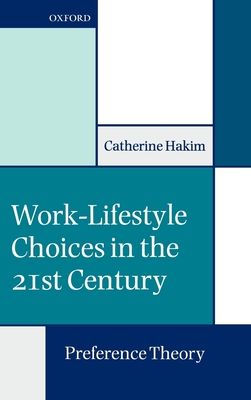 Work-Lifestyle Choices in the 21st Century : Preference Theory