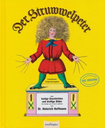 Der Struwwelpeter ; oder Lustige Geschichten und drollige Bilder