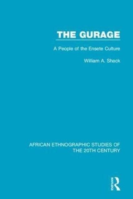The Gurage : A People of the Ensete Culture