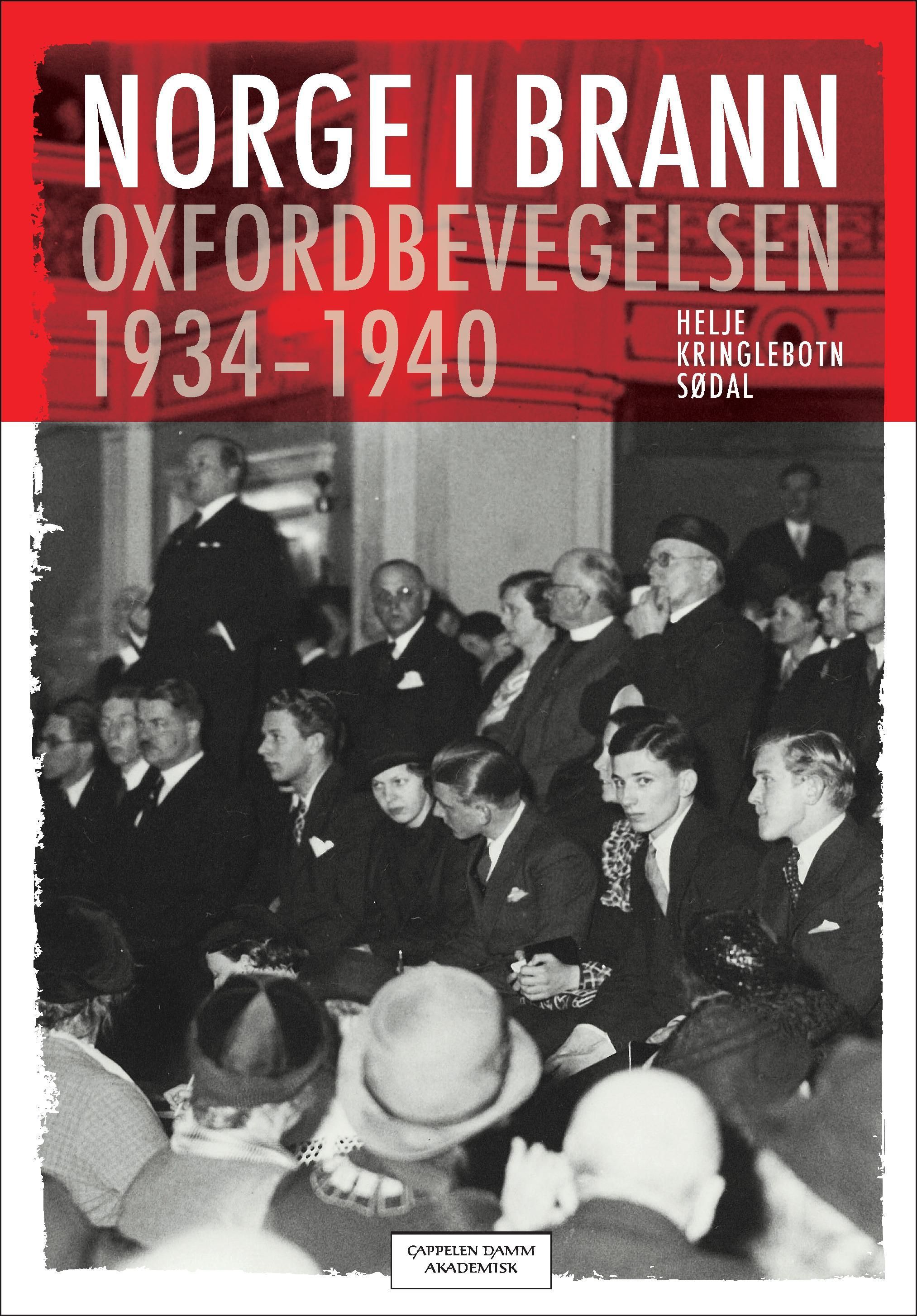 Norge i brann : Oxfordbevegelsen 1934-1940