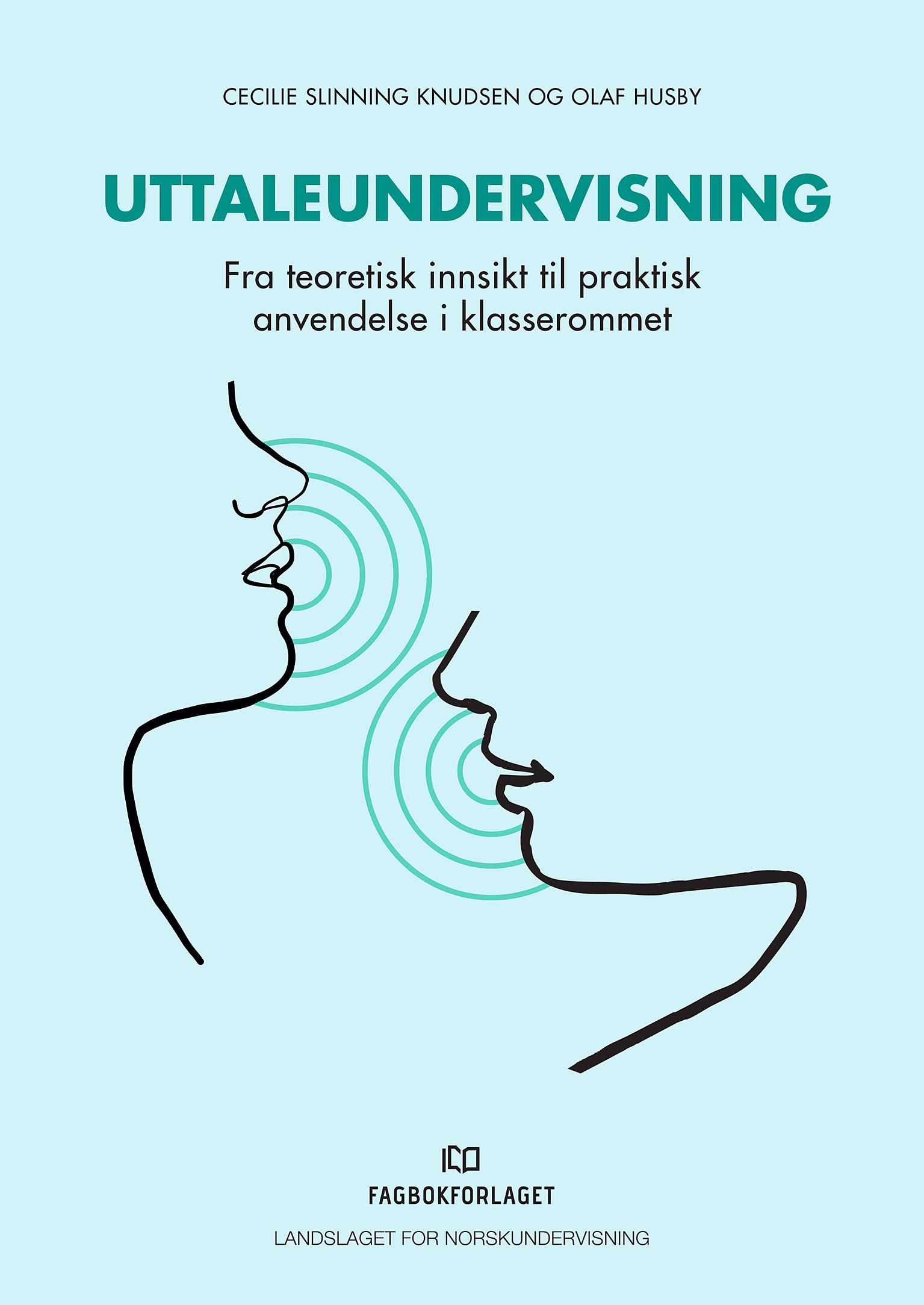 Uttaleundervisning : fra teoretisk innsikt til praktisk anvendelse i klasserommet