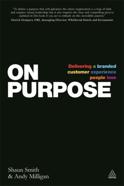 On Purpose : Delivering a Branded Customer Experience People Love