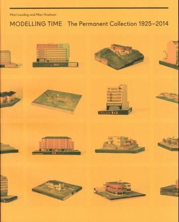 Modelling time : the permanent collection 1925-2014