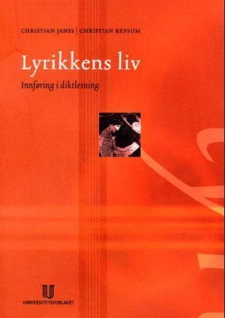Lyrikkens liv : innføring i diktlesning