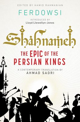 Shahnameh : The Epic of the Persian Kings [Readers Edition]