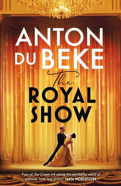 The Royal Show : A brand new series from the nation’s favourite entertainer, Anton Du Beke