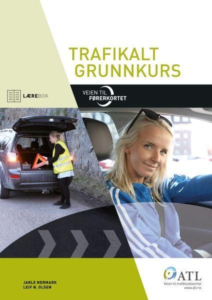 Veien til førerkortet : trafikalt grunnkurs : lærebok