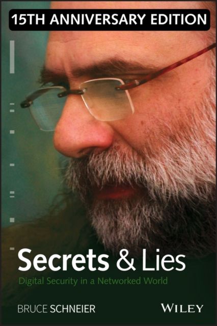 Secrets and lies : digital security in a networked world