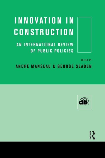 Innovation in Construction : An International Review of Public Policies