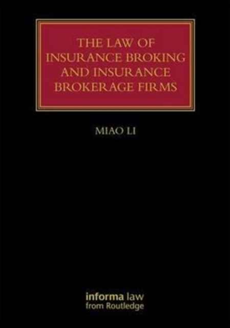 The Law of Insurance Broking and Insurance Brokerage Firms