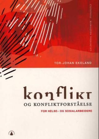 Konflikt og konfliktforståelse : for helse og sosialarbeidere