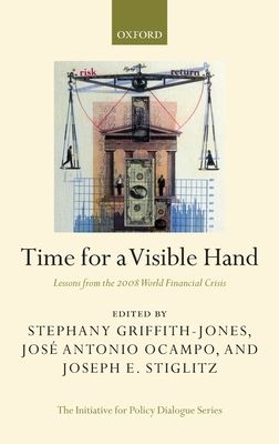 Time for a Visible Hand : Lessons from the 2008 World Financial Crisis
